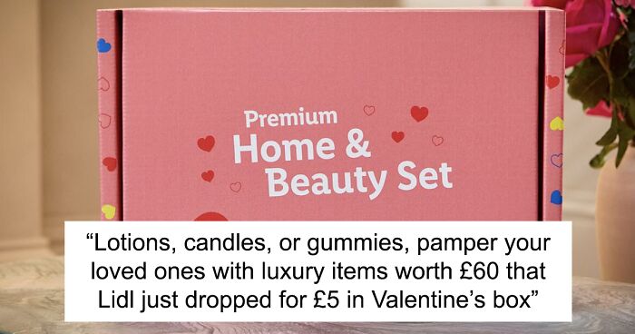 Lidl Launches Limited Edition Valentine's Day Beauty Box Worth £60 For Just £5 For A Very Limited Time