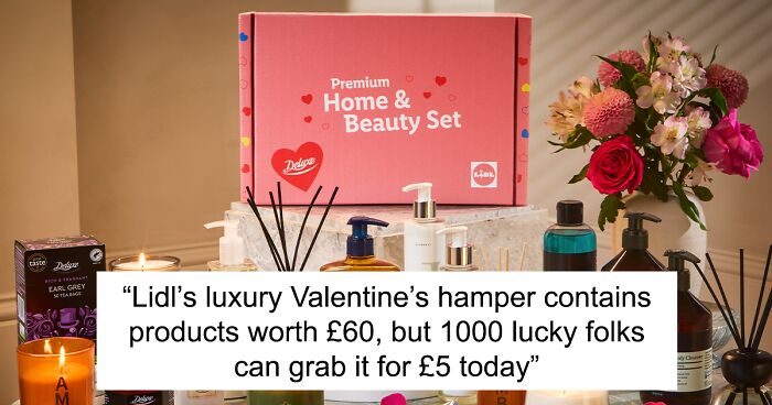 Netizens Stunned As LIDL Offers £60 Valentine Box For £5 For A Limited Time And Only 1000 People