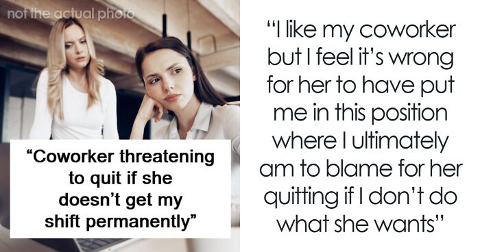 “It’s Wrong”: Woman Refuses To Give Coworker Her Shift Despite Her Threats To Quit