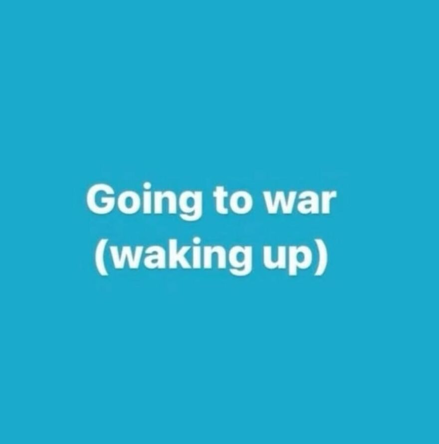 Mental health meme with text: "Going to war (waking up)" on a blue background.