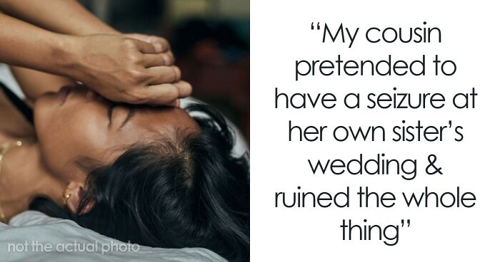 42 Of The Most Extreme Attention-Seeking Behaviors People Have Witnessed From Their Loved Ones