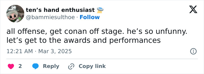 Tweet criticizing Conan at Oscars for controversial jokes, suggesting he should get off stage.