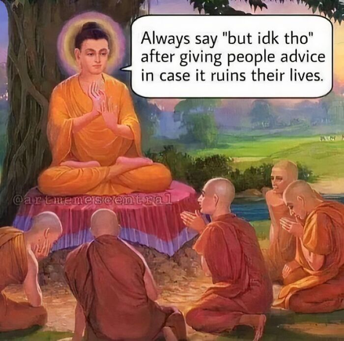 Monks receiving advice with cautionary phrase, highlighting humor in random internet posts.