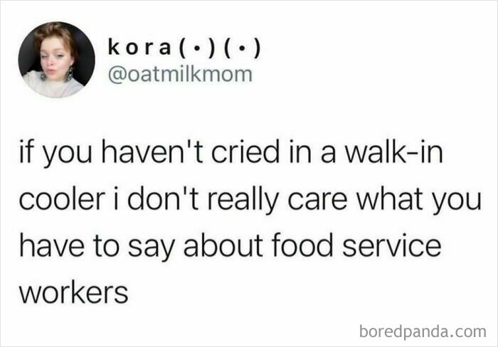 Work-related meme about food service workers' struggles with a text post mentioning a walk-in cooler.