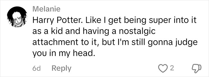 Comment about judging people for owning Harry Potter, including nostalgic attachments.