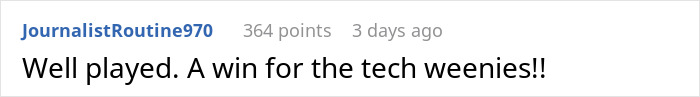 Reddit comment applauding a clever action in tech-related workplace conflict.