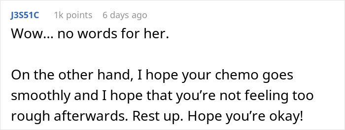 Comment expressing disbelief at a friend's response to chemotherapy excuse, showing support and well-wishes.