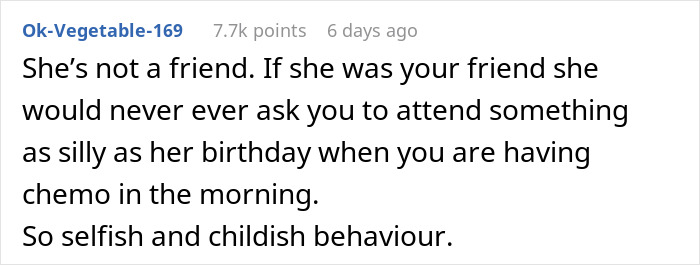 Comment discussing a friend's selfish behavior regarding birthday vs. chemo priorities.