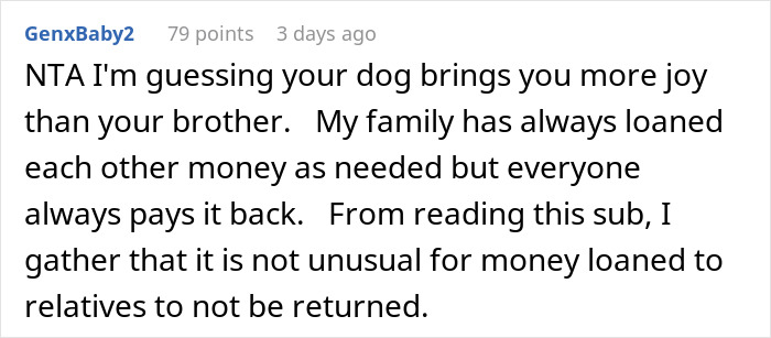 Comment discussing refusal to lend money, relates to spending on a dog instead of a brother.