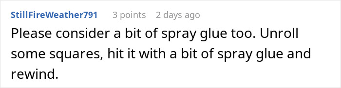 Comment discussing using spray glue for toilet paper roll issue.