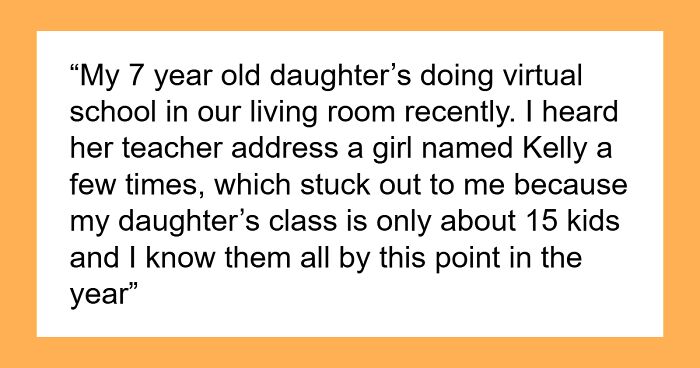 Dad Has Enough Of Teacher Calling Daughter 'Kelly,' Calls Her Out During Online Class