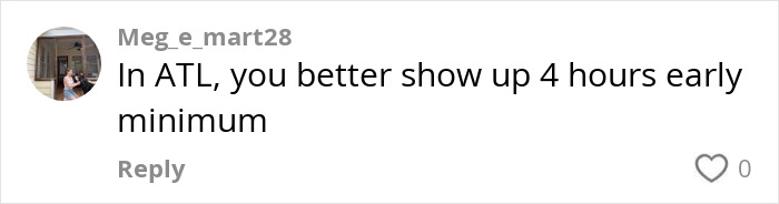 Comment on the viral airport trend saying to arrive 4 hours early at ATL.