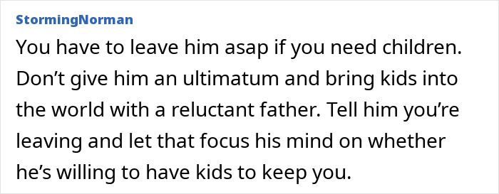 Comment about having children and relationship decisions, suggesting leaving if needs aren't met.