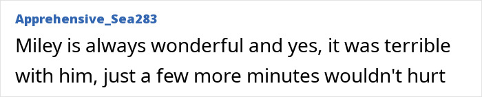 Comment praising Miley Cyrus for her Oscars remark, suggesting more time was needed.