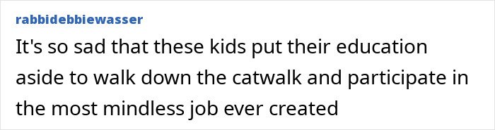 Comment expressing concern about kids prioritizing fashion over education, referencing the catwalk as a mindless job.