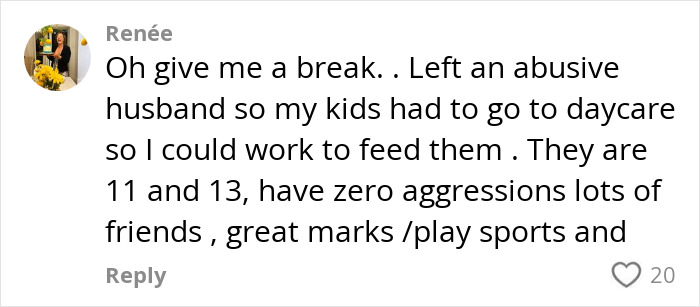 Comment discussing the necessity of daycare for kids in challenging family situations.