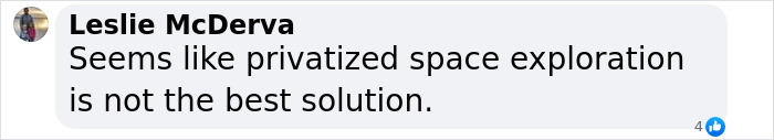 Text comment criticizing privatized space exploration amidst SpaceX rescue mission delay of stranded astronauts.