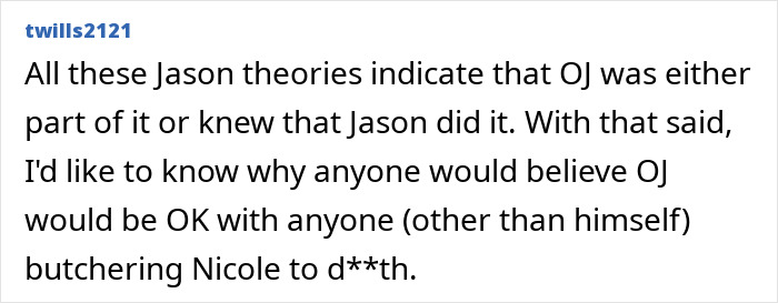 Comment discussing O.J. Simpson theories and questioning his involvement.